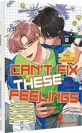 Kartonierter Einband Cant Fix These Feelings 2 von Kou Hirokawa