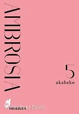Kartonierter Einband Ambrosia 5 von akabeko