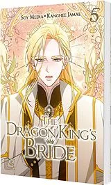 Kartonierter Einband The Dragon King's Bride 5 von Kanghee Jamae