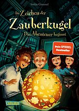Fester Einband Im Zeichen der Zauberkugel 1: Das Abenteuer beginnt von Stefan Gemmel