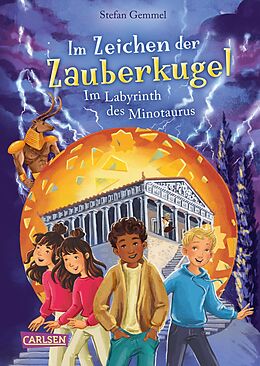 Fester Einband Im Zeichen der Zauberkugel 11: Im Labyrinth des Minotaurus von Stefan Gemmel