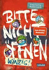Fester Einband Bitte nicht öffnen 7: Winzig! von Charlotte Habersack