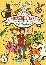 Fester Einband Die Schule der magischen Tiere: Mein Tagebuch von Margit Auer