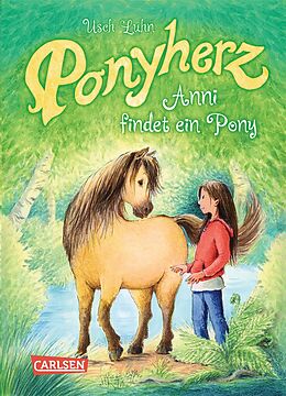 Fester Einband Ponyherz 1: Anni findet ein Pony von Usch Luhn