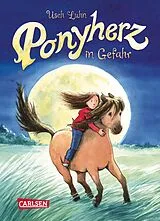 Fester Einband Ponyherz 2: Ponyherz in Gefahr von Usch Luhn