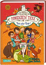Fester Einband Die Schule der magischen Tiere 5: Top oder Flop! von Margit Auer