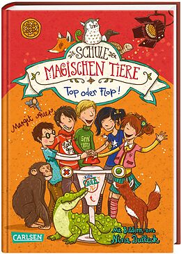 Livre Relié Die Schule der magischen Tiere 5: Top oder Flop! de Margit Auer