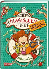 Fester Einband Die Schule der magischen Tiere. Endlich Ferien 1: Rabbat und Ida von Margit Auer