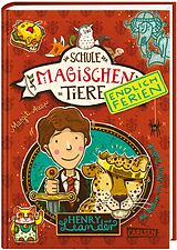 Fester Einband Die Schule der magischen Tiere. Endlich Ferien 3: Henry und Leander von Margit Auer