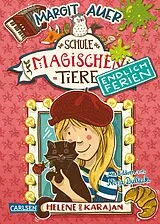 Fester Einband Die Schule der magischen Tiere. Endlich Ferien 4: Helene und Karajan von Margit Auer