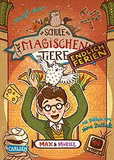 Fester Einband Die Schule der magischen Tiere. Endlich Ferien 7: Max und Muriel von Margit Auer