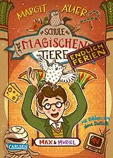 Fester Einband Die Schule der magischen Tiere. Endlich Ferien 7: Max und Muriel von Margit Auer