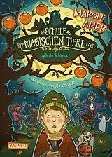 Fester Einband Die Schule der magischen Tiere 14: Ach du Schreck! von Margit Auer