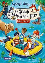 Fester Einband Die Schule der magischen Tiere Neuausgabe 16: Land unter! von Margit Auer