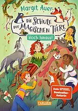 Fester Einband Die Schule der magischen Tiere Neuausgabe 17: Hoch hinaus! von Margit Auer