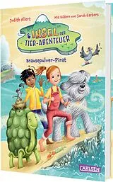 Fester Einband Insel der Tier-Abenteuer 3: Brausepulver-Pirat von Judith Allert