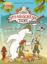 Fester Einband Die Schule der magischen Tiere ermittelt 1: Der grüne Glibber-Brief (Zum Lesenlernen) von Margit Auer