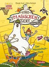 Fester Einband Die Schule der magischen Tiere ermittelt 2: Der Hausschuh-Dieb von Margit Auer