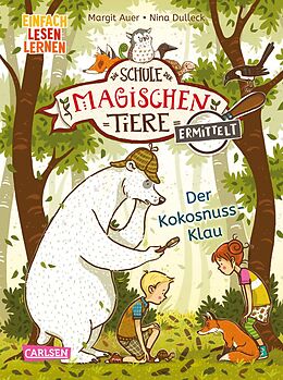 Livre Relié Die Schule der magischen Tiere ermittelt 3: Der Kokosnuss-Klau de Margit Auer