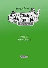 Fester Einband Die Schule der magischen Tiere Neuausgabe 10: Hin und weg! von Margit Auer