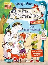 Fester Einband Die Schule der magischen Tiere ermittelt Neuausgabe 7: Das Biber-Rätsel von Margit Auer