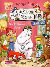 Fester Einband Die Schule der magischen Tiere ermittelt Neuausgabe 8: Die Erdbeer-Spur von Margit Auer