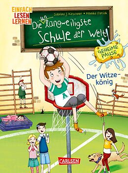 Fester Einband Die unlangweiligste Schule der Welt. Geheime Pause 2: Der Witzekönig von Sabrina J. Kirschner