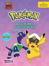 Fester Einband Pokémon Erstlesebuch: Das Geheimnis der Sechs Helden von Oliver Bieber