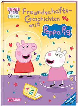 Fester Einband Peppa Wutz: Freundschafts-Geschichten mit Peppa Pig von Steffi Korda