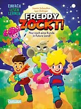 Fester Einband Freddy zockt! von Jasmin Schaudinn