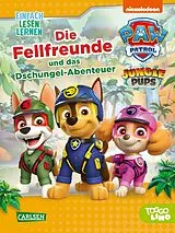 Fester Einband PAW Patrol Erstlesebuch: Die Fellfreunde und das Dschungel-Abenteuer von Nora De Lon