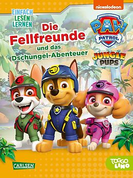 Fester Einband PAW Patrol: Die Fellfreunde und das Dschungel-Abenteuer von Nora De Lon