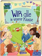 Fester Einband WIR alle in unserer Klasse von Daniela Kunkel, Steffi Korda