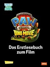 Fester Einband PAW Patrol - The Dino Movie: Dino in Not von Nora De Lon