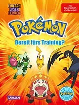 Fester Einband Pokémon Erstlesebuch: Bereit fürs Training? von 