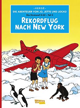 Kartonierter Einband Die Abenteuer von Jo, Jette und Jocko 4: Rekordflug nach New York von Hergé