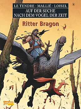 Couverture cartonnée Auf der Suche nach dem Vogel der Zeit 8: Ritter Bragon de Serge Le Tendre, Régis Loisel