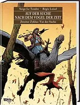 Fester Einband VOGEL DER ZEIT GESAMTAUSGABE 2 von LE TENDRE / LOISEL
