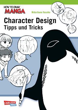 Kartonierter Einband How To Draw Manga: Character Design - Tipps und Tricks von Yasaiko Midorihana