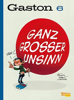 Fester Einband Gaston Neuedition 6: Ganz großer Unsinn von André Franquin
