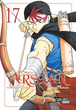 Kartonierter Einband The Heroic Legend of Arslan 17 von Hiromu Arakawa, Yoshiki Tanaka