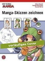 Couverture cartonnée How To Draw Manga: Manga-Skizzen zeichnen de Hikaru Hayashi, Takehiko Matsumoto, Kazuaki Morita