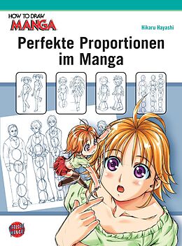 Couverture cartonnée How To Draw Manga: Perfekte Proportionen im Manga de Hikaru Hayashi