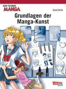 Kartonierter Einband How To Draw Manga: Grundlagen der Manga-Kunst von Sanae Narita