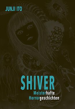 Fester Einband Shiver - Meisterhafte Horrorgeschichten von Junji Ito