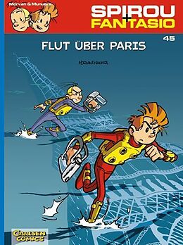 Kartonierter Einband Spirou und Fantasio 45: Flut über Paris von Jose Luis Munuera, Jean David Morvan