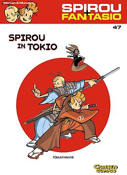Kartonierter Einband Spirou und Fantasio 47: Spirou in Tokio von Jean David Morvan