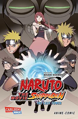 Kartonierter Einband Naruto the Movie: Shippuden - The Lost Tower von Masashi Kishimoto