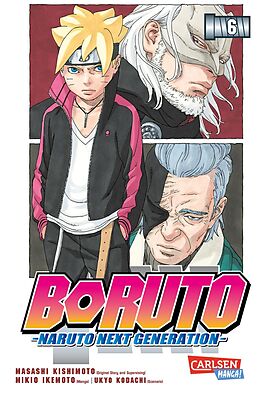 Kartonierter Einband Boruto  Naruto the next Generation 6 von Masashi Kishimoto, Ukyo Kodachi, Mikio Ikemoto