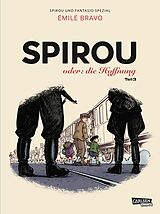 Kartonierter Einband Spirou und Fantasio Spezial 34: Spirou oder: die Hoffnung 3 von Émile Bravo